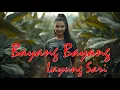 Lagu Bayang Bayang - Layung Sari M/V