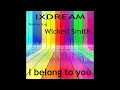 Download Lagu IXDREAM featuring Wickedsmith - I belong to you (Radio Edit)