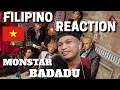 MONSTAR I BADADU I FILIPINO REACTION