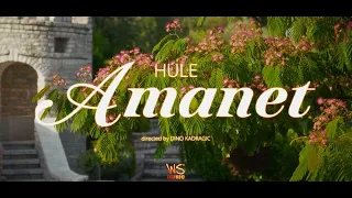 HULE - AMANET (Official Video)