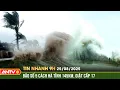 Download Lagu Tin nhanh 9h ngày 25/8: Bão số 5 giật cấp 17 đang áp sát Nghệ An - Hà Tĩnh | ANTV