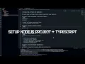 How to Setup NodeJS with Typescript Project in 2025