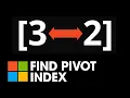 Find Pivot Index - 742 LeetCode
