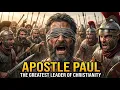 The Complete Life of Apostle Paul From Saul the Persecutor to Christ s Greatest Missionary