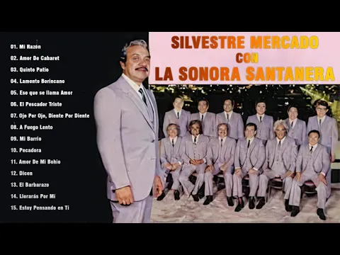 Download MP3 La Sonora Santanera - La voz bohemia de Silvestre Mercado -  Silvestre Mercado Exitos