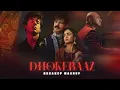 Dhokebaaz 2.0 | Breakup Mashup | DJ HARSH SHARMA X DJALEXANDERNYC