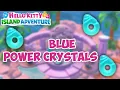 Where are the 3 BLUE Power Crystals in Hello Kitty Island Adventure