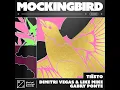 Mockingbird - Tiësto, Dimitri Vegas & Like Mike & Gabry Ponte