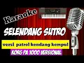 Lagu KARAOKE BANYUWANGI TANPA VOKAL - SELENDANG SUTRO