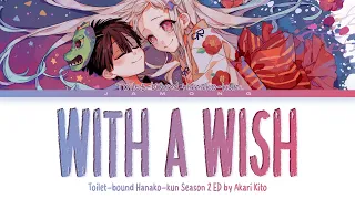 Toilet Bound Hanako Kun Season 2 Ending FULL With A Wish By Akari Kito Lyrics 