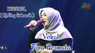 kecewa elvy sukaesih vokal fina permata