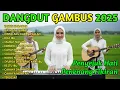 Download Lagu FULL ALBUM DANGDUT GAMBUS RELIGI TERBAIK – LAGU ISLAMI UNTUK RENUNGAN JIWA