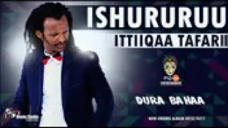 New Oromo Music 2017 Ittiqa Tafari Ushuruurun Baayyate 