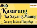 KASARUNG KA SAYANG MAUNG 40, Dongeng Enteng Mang Jaya, Carita Sunda @MangJayaOfficial