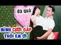 Download Lagu Vừa gặp bạn gái HỢP TRÊN 100% CHÀNG TRAI VỒ VẬP ÔM HÔN bấm cháy nút hẹn hò - Hẹn Hò Quyền Linh