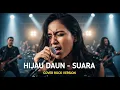 Lagu HIJAU DAUN - SUARA (COVER ROCK BY DARUNG_KA)