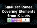 Smallest Range Covering Elements from K Lists LeetCode POTD GFG POTD 13-10-2024