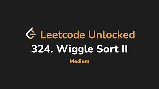 324 Wiggle Sort II Leetcode Unlocked - Python