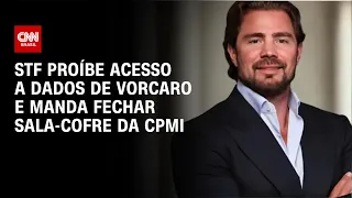 STF proíbe acesso a dados de VORCARO e manda fechar sala-cofre da CPMI do INSS