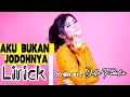 Download Lagu AKU BUKAN JODOH NYA (Lirick) cover by della firdatia