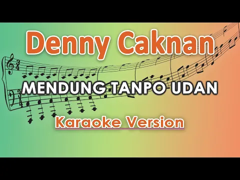 Download MP3 Denny Caknan ft. Ndarboy - Mendung Tanpo Udan (Karaoke Lirik Tanpa Vokal) by regis