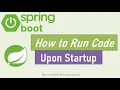 Spring Boot - How to Run Code upon Application Startup