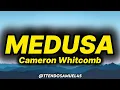 Cameron Whitcomb - Medusa (lyrics)