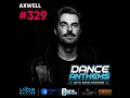 Dance Anthems 329 - [Axwell Guest Mix] - 25th July 2026