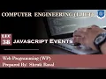Lec-38 - JavaScript Events Web Programming Computer Engineering