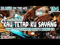 Download Lagu DJ AGUS SPESIAL LAGU BARU KAU TETAP KU CINTA X PAMIT PERGI X MANGU V4 PART 194 SOUND FYP TIKTOK