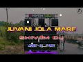 Download Lagu JUVANI JOLA MARE ( AADIVASI SONG ) || SHIVAM DJ ||