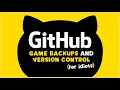 Github and Unity tutorial Game backups and version control