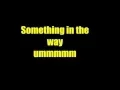 Download Lagu Nirvana Something In The Way Lyrics