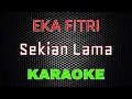 Download Lagu Eka Fitri - Sekian lama [Karaoke] | LMusical