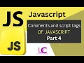 Comments and Script tags in Javascript part 4 Javascript tutorial in hindi