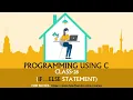 PROGRAMMING USING C CLASS-28 if else statement