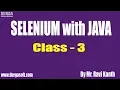 SELENIUM with JAVA Online Training Class - 3 by Mr Ravi Kanth Lella