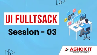 UI Fullstack Session - 3 Ashok IT