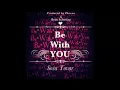 Be With You - Sosa Tovar