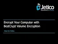 LATEST VERSION How to Encrypt Your Computer Enable 2-Factor Authentication with BestCrypt