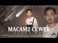 Download Lagu OBENK G.T.A - (MACAM MACAM CEWEK) Dj Remix Full Bass