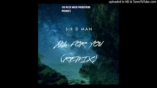 Glen Jones - All For You (Sir D Man Piano Remix)