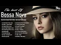 Download Lagu Bossa Nova Greatest Hits Full Album - Best Covers Popular Songs 2021