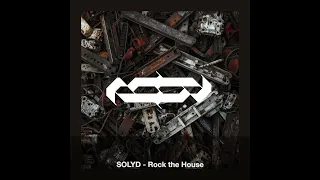 solyd rock the house