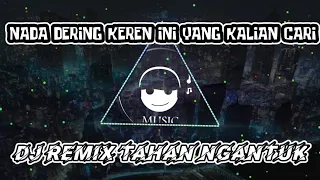 Download NADA DERING KEREN REMIX🎶INI YANG KALIAN CARI !!DJ REMIX FB TAHAN NGANTUK MP3