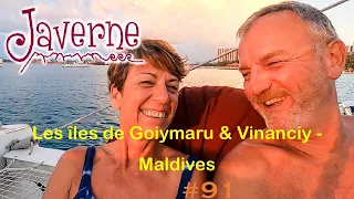 #91 Les îles de Goiymaru & Vinanciy Faru – Maldives