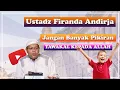 Download Lagu JANGAN TERLALU BANYAK PIKIRAN | Ustadz Firanda Andirja | USIR RASA TAKUTMU