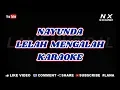 Download Lagu NAYUNDA - LELAH MENGALAH | KARAOKE TANPA VOCAL