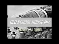 South African Old School House Mix throwback Mixed by Dj DIHNO