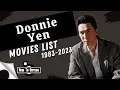 Donnie Yen Movies List 1983-2023